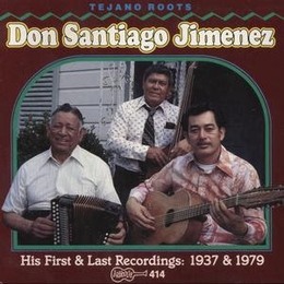 Image du média "TEJANO ROOTS: DON SANTIAGO JIMENEZ. HIS FIRST & LAST REC. de Santiago JIMENEZ SR."