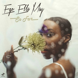 Image du média "SO FAR de Ego Ella MAY"