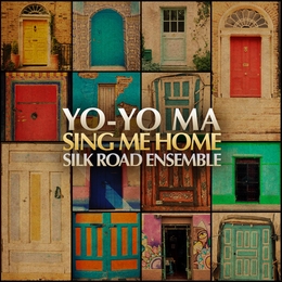 Image du média "SING ME HOME de Yo-Yo MA & THE SILK ROAD ENSEMBLE"