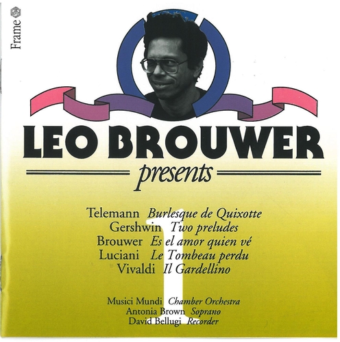 Couverture LEO BROUWER PRESENTS  TELEMANN, GERSHWIN, BROUWER, LUCIANI.. de Léo BROUWER