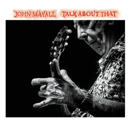 Image du média "TALK ABOUT THAT de John MAYALL"