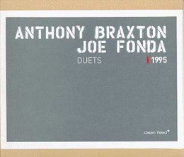 Image du média "DUETS 1995 de Anthony BRAXTON/JOE FONDA"