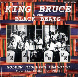 Image du média "GOLDEN HIGHLIFE CLASSSICS FROM THE 1950 & 1960S de KING BRUCE & THE BLACK BEATS"