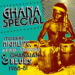 Image du média "GHANA SPECIAL. MODERN HIGHLIFE AFRO-SOUNDS & GHANAIAN BLUES"