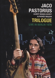 Image du média "TRILOGUE (LIVE IN BERLIN 1976) de Jaco PASTORIUS"