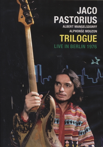 Couverture TRILOGUE (LIVE IN BERLIN 1976) de Jaco PASTORIUS