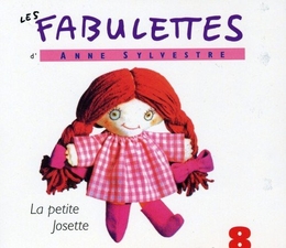 Image du média "LES FABULETTES, VOL.8 : LA PETITE JOSETTE de Anne SYLVESTRE"