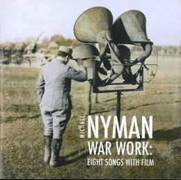 Image du média "WAR WORK: EIGHT SONGS WITH FILM de Michael NYMAN"