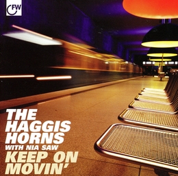 Image du média "KEEP ON MOVIN' de THE HAGGIS HORNS WITH NIA SAW"