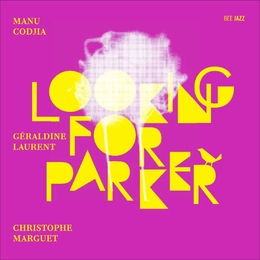 Image du média "LOOKING FOR PARKER de Manu CODJIA, LAURENT, MARGUET"