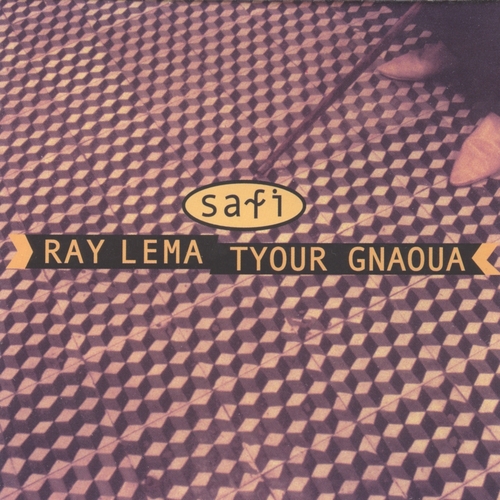 Couverture SAFI de Ray LEMA & TYOUR GNAOUA