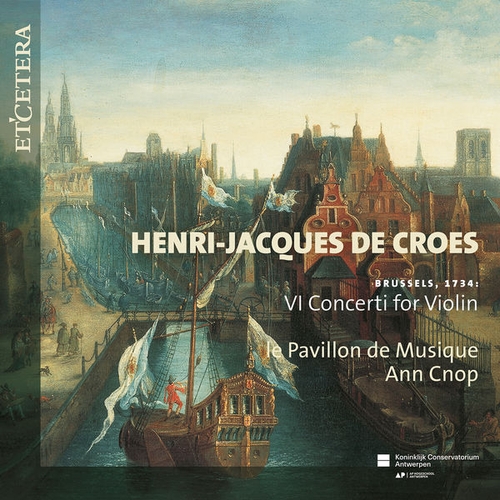 Couverture BRUSSELS, 1734 - VI CONCERTI FOR VIOLIN de Henri-Jacques de CROES