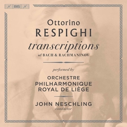 Image du média "TRANSCRIPTIONS OF BACH & RACHMANINOFF de Ottorino RESPIGHI"