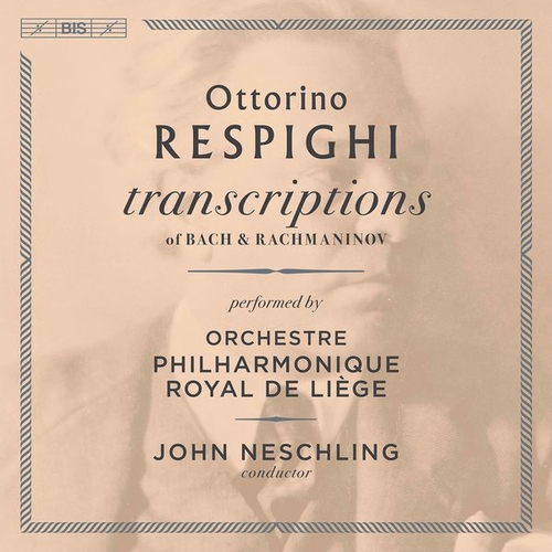 Couverture TRANSCRIPTIONS OF BACH & RACHMANINOFF de Ottorino RESPIGHI