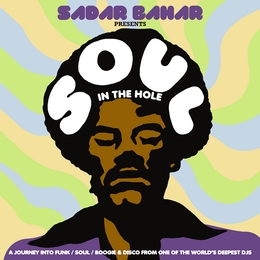 Image du média "SADAR BAHAR PRESENTS SOUL IN THE HOLE"