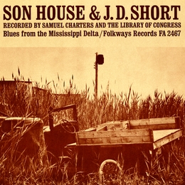 Image du média "BLUES FROM MISSISSIPPI DELTA: J.D.SHORT/SON HOUSE de DELTA MISSISSIPPI"