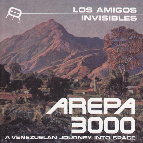 Couverture AREPA 3000: A VENEZUELAN JOURNEY INTO SPACE de LOS AMIGOS INVISIBLES