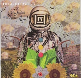 Image du média "GUITAR IN THE SPACE AGE de Bill FRISELL"