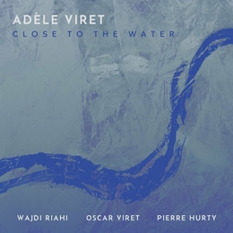 Image du média "CLOSE TO THE WATER de Adèle VIRET"