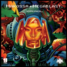 Image du média "KUNUAKA de MAKOSSA & MEGABLAST"