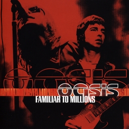 Image du média "FAMILIAR TO MILLIONS de OASIS"