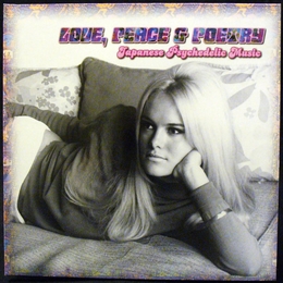 Image du média "LOVE, PEACE & POETRY (JAPANESE PSYCHEDELIC MUSIC)"