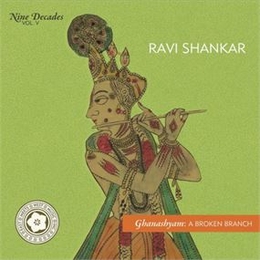 Image du média "NINE DECADES VOL.V - GHANASHYAM: A BROKEN BRANCH de Ravi SHANKAR"