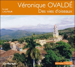 Image du média "DES VIES D'OISEAUX (CD-MP3) de Véronique OVALDÉ"