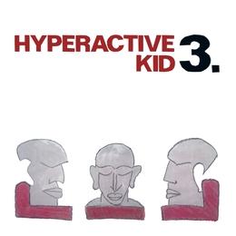 Image du média "HYPERACTIVE KID 3. de HYPERACTIVE KID"