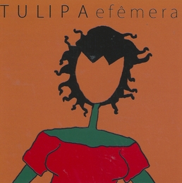 Image du média "EFÊMERA de TULIPA"