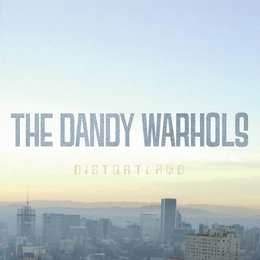 Image du média "DISTORTLAND de THE DANDY WARHOLS"