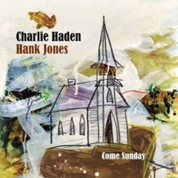 Image du média "COME SUNDAY de Charlie HADEN & HANK JONES"