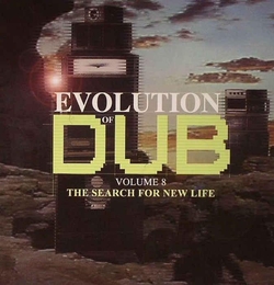 Image du média "EVOLUTION OF DUB VOL.8  - THE SEARCH FOR NEW LIFE"