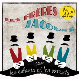 Image du média "POUR LES ENFANTS ET LES PARENTS de LES FRÈRES JACQUES"