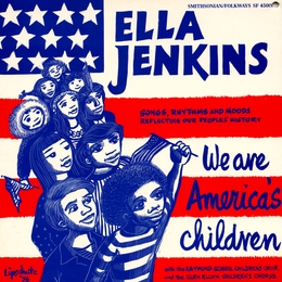 Image du média "WE ARE AMERICA'S CHILDREN de Ella JENKINS"