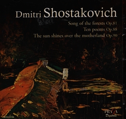 Image du média "CHANT DES FORETS / SOLEIL BRILLE SUR NOTRE PATRIE / POEMES de Dmitri CHOSTAKOVITCH"