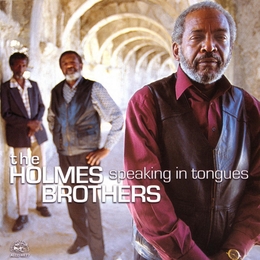 Image du média "SPEAKING IN TONGUES de THE HOLMES BROTHERS"