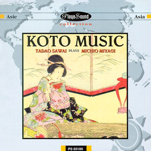 Couverture KOTO MUSIC: TADAO SAWAI PLAYS MICHIO MIYAGI de Tadao SAWAI