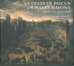 Image du média "FIESTA DE PASCUA EN PIAZZA NAVONA (PALESTRINA/ GIOVANELLI/ de Tomas Luis de VICTORIA"