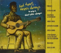 Image du média "GOD DON'T NEVER CHANGE - THE SONGS OF BLIND BILLIE JOHNSON"