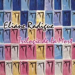 Image du média "TRILOGIE DE LA MORT de Eliane RADIGUE"