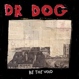 Image du média "BE THE VOID de DR. DOG"