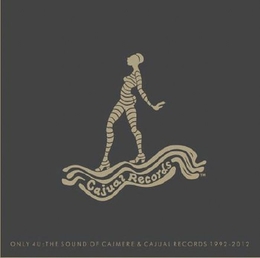 Image du média "ONLY 4 U: THE SOUND OF CAJMERE & CAJUAL RECORDS 1992-2012"