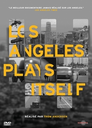 Image du média "LOS ANGELES PLAYS ITSELF de Thom ANDERSEN"