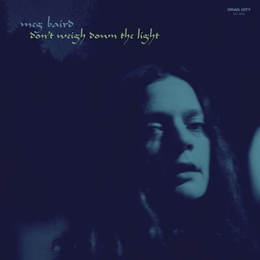 Image du média "DON'T WEIGH DOWN THE LIGHT de Meg BAIRD"