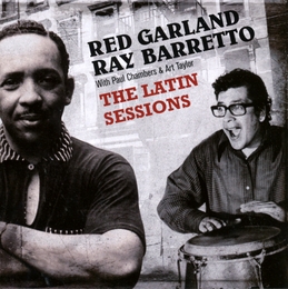 Image du média "THE LATIN SESSIONS de Red GARLAND & RAY BARRETTO"