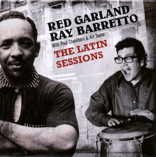 Couverture THE LATIN SESSIONS de Red GARLAND & RAY BARRETTO