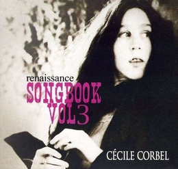 Image du média "SONGBOOK 3: RENAISSANCE de Cécile CORBEL"