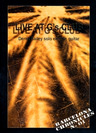 Image du média "LIVE AT G'S CLUB: SOLO GUITAR (BARCELONA CHRONICLES N°1) de Derek BAILEY"