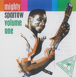 Image du média "CARRIBEAN CLASSIC: MIGHTY SPARROW VOLUME ONE de MIGHTY SPARROW"